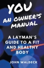 You: An Owner's Manual By John Waldeck Cover Image