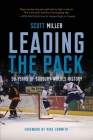 Leading the Pack: 50 Years of Sudbury Wolves History By Scott Miller Cover Image