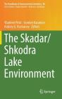 The Skadar/Shkodra Lake Environment (Handbook of Environmental Chemistry #80) Cover Image