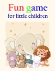 fun game for little children: Funny Coloring Animals Pages for Baby-2 (Perfect Gift #10) By J. K. Mimo Cover Image