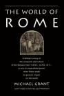 The World of Rome By Michael Grant Cover Image