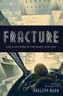 Fracture: Life and Culture in the West, 1918-1938 By Philipp Blom Cover Image