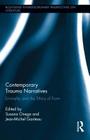 Contemporary Trauma Narratives: Liminality and the Ethics of Form (Routledge Interdisciplinary Perspectives on Literature) By Jean-Michel Ganteau (Editor), Susana Onega (Editor) Cover Image