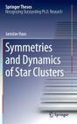 Symmetries and Dynamics of Star Clusters (Springer Theses) By Jaroslav Haas Cover Image