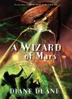 A Wizard of Mars: The Ninth Book in the Young Wizards Series By Diane Duane Cover Image