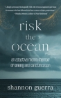 Risk the Ocean: An Adoptive Mom's Memoir of Sinking and Sanctification By Shannon Guerra Cover Image