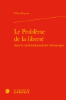 Le Probleme de la Liberte By Celine Roynier, Denis Baranger (Afterword by) Cover Image