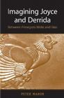 Imagining Joyce and Derrida: Between Finnegans Wake and Glas Cover Image