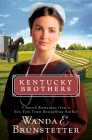 Kentucky Brothers: 3 Amish Romances from a New York Times Bestselling Author By Wanda E. Brunstetter Cover Image