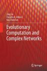Evolutionary Computation and Complex Networks By Jing Liu, Hussein a. Abbass, Kay Chen Tan Cover Image