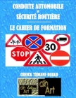 Conduite Automobile Et Sécurité Routière: Le Cahier de Formation By Harouna Drame (Editor), Harouna Drame (Illustrator), Cheick Tidiane Diako Cover Image