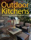 Outdoor Kitchens: Ideas for Planning, Designing, and Entertaining By Joseph Provey, Owen Lockwood Cover Image