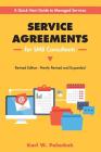 Service Agreements for SMB Consultants - Revised Edition: A Quick-Start Guide to Managed Services By Karl Palachuk Cover Image