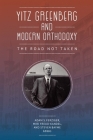 Yitz Greenberg and Modern Orthodoxy: The Road Not Taken Cover Image