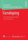 Gendoping: Herausforderung Für Sport Und Gesellschaft By Swen Körner (Editor), Julia Maria Erber-Schropp (Editor) Cover Image