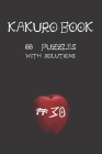 Kakuro game book #30: 100 puzzles with solutions .For challenge and to improve your skills 
