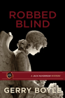 Robbed Blind (Jack McMorrow #13) By Gerry Boyle Cover Image