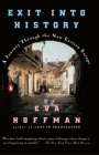 Exit into History: A Journey Through the New Eastern Europe By Eva Hoffman Cover Image