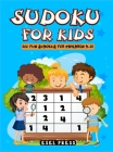 Sudoku for Kids: 200 Fun Sudokus for Children 9-12, Includes Solutions - Large Print 8.5 X 11 By Esel Press Cover Image