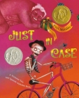 Just In Case: A Trickster Tale and Spanish Alphabet Book By Yuyi Morales, Yuyi Morales (Illustrator) Cover Image