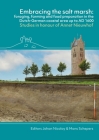 Embracing the Salt Marsh: Foraging, Farming and Food Preparation in the Dutch-German Coastal Area Up to AD 1600. Studies in Honour of Annet Nieu (Groningen Archaeological Studies) By J. a. W. Nicolay (Editor), Mans Schepers (Editor) Cover Image