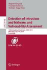 Detection of Intrusions and Malware, and Vulnerability Assessment: 12th International Conference, Dimva 2015, Milan, Italy, July 9-10, 2015, Proceedin Cover Image