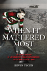 When It Mattered Most: The Forgotten Story of America's First Stanley Cup, and the War to End All Wars Cover Image
