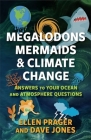 Megalodons, Mermaids, and Climate Change: Answers to Your Ocean and Atmosphere Questions Cover Image