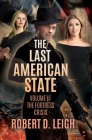 The Last American State: Volume II: The Fortress Crisis By Robert D. Leigh Cover Image