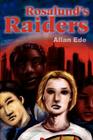 Rosalund's Raiders By Allan F. Ede Cover Image