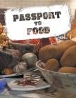 Passport to Food Volume 1 By Andrew Porterfield Cover Image