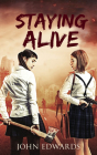 Staying Alive By John Edwards Cover Image