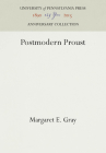 Postmodern Proust (Anniversary Collection) By Margaret E. Gray Cover Image