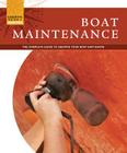 Boat Maintenance: The Complete Guide to Keeping Your Boat Shipshape By Skills Institute Press Cover Image