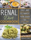 Renal Diet Cookbook: Healthy Recipes to Manage Kidney Disease. Prepare Delicious Low Potassium and Low Sodium Dishes Cover Image