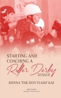 Starting and Coaching a Roller Derby League: Donna 'The Hot Flash' Kay Cover Image