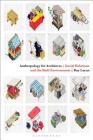 Anthropology for Architects: Social Relations and the Built Environment By Ray Lucas Cover Image