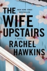 The Wife Upstairs: A Novel By Rachel Hawkins Cover Image