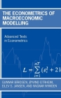 The Econometrics of Macroeconomic Modelling (Advanced Texts in Econometrics) By Gunnar Boardsen, Øyvind Eitrheim, Eilev S. Jansen Cover Image