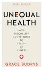 Unequal Health: How Inequality Contributes to Health or Illness, Third Edition Cover Image