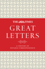 The Times Great Letters: Notable Correspondence to the Newspaper Cover Image