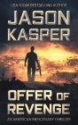 Offer of Revenge: A David Rivers Thriller By Jason Kasper Cover Image