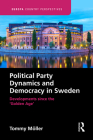 Political Party Dynamics and Democracy in Sweden:: Developments Since the 'Golden Age' (Europa Country Perspectives) Cover Image