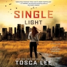 A Single Light By Tosca Lee, Cassandra Campbell (Read by) Cover Image