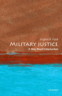 Military Justice: A Very Short Introduction (Very Short Introductions) Cover Image