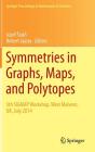 Symmetries in Graphs, Maps, and Polytopes: 5th Sigmap Workshop, West Malvern, Uk, July 2014 (Springer Proceedings in Mathematics & Statistics #159) Cover Image