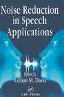 Noise Reduction in Speech Applications (Electrical Engineering & Applied Signal Processing #7) Cover Image