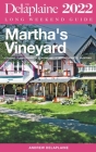 Martha's Vineyard - The Delaplaine 2022 Long Weekend Guide By Andrew Delaplaine Cover Image