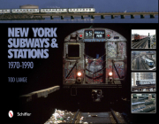 New York Subways & Stations: 1970-1990 By Tod Lange Cover Image