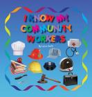 I Know My Community Workers By Lolo Smith, Green Dominic (Photographer), Marconi Gloria (Designed by) Cover Image